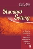 Standard setting : a guide to establishing and evaluating performance standards on tests